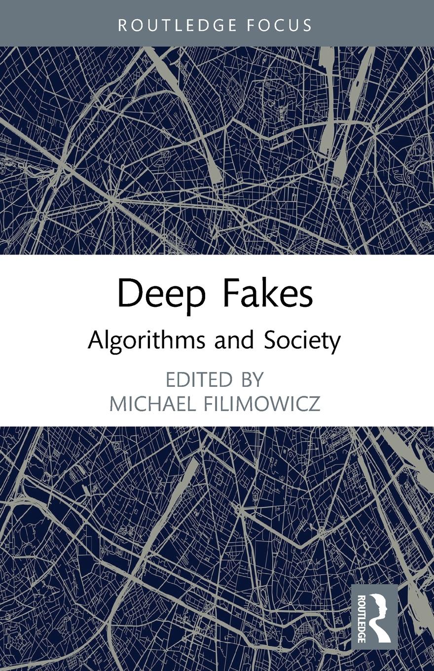 Cover: 9781032002620 | Deep Fakes | Algorithms and Society | Michael Filimowicz | Taschenbuch