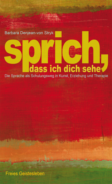 Cover: 9783772515804 | Sprich, dass ich dich sehe | Barbara Ziegler-Denjean (u. a.) | Buch