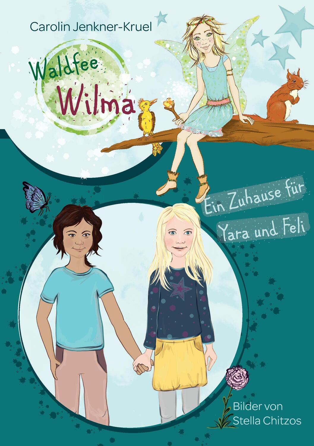 Cover: 9783744870009 | Waldfee Wilma | Ein Zuhause für Yara und Feli | Carolin Jenkner-Kruel