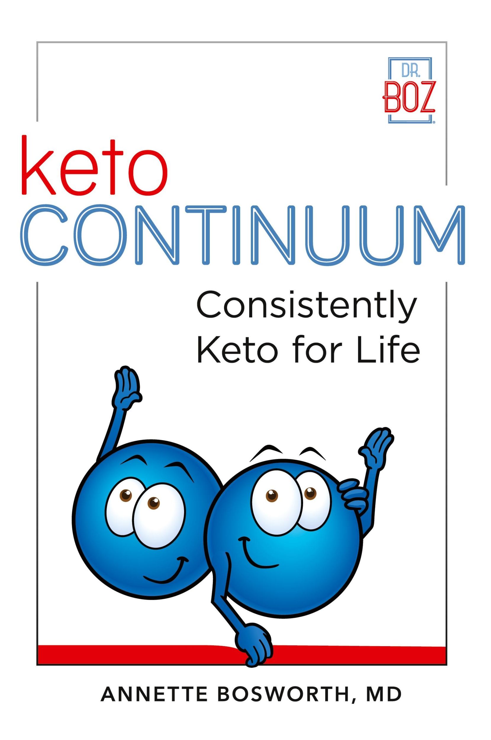 Cover: 9781736166109 | ketoCONTINUUM Consistently Keto For Life | Annette Bosworth | Buch