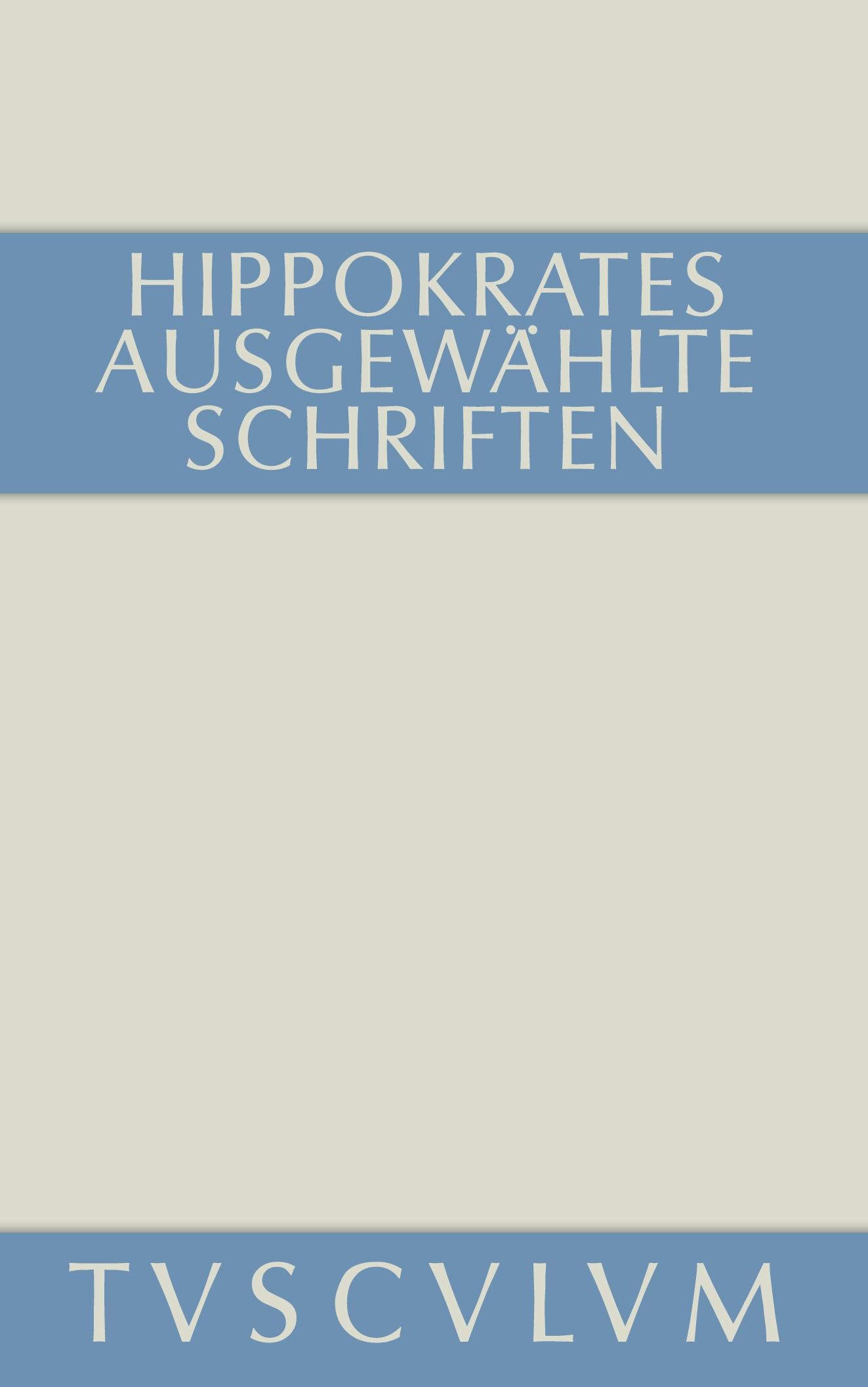 Cover: 9783110360981 | Ausgewählte Schriften | Griechisch - deutsch | Hippokrates | Buch