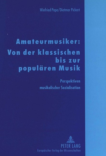 Cover: 9783631318423 | Amateurmusiker: Von der klassischen bis zur populären Musik | Pape