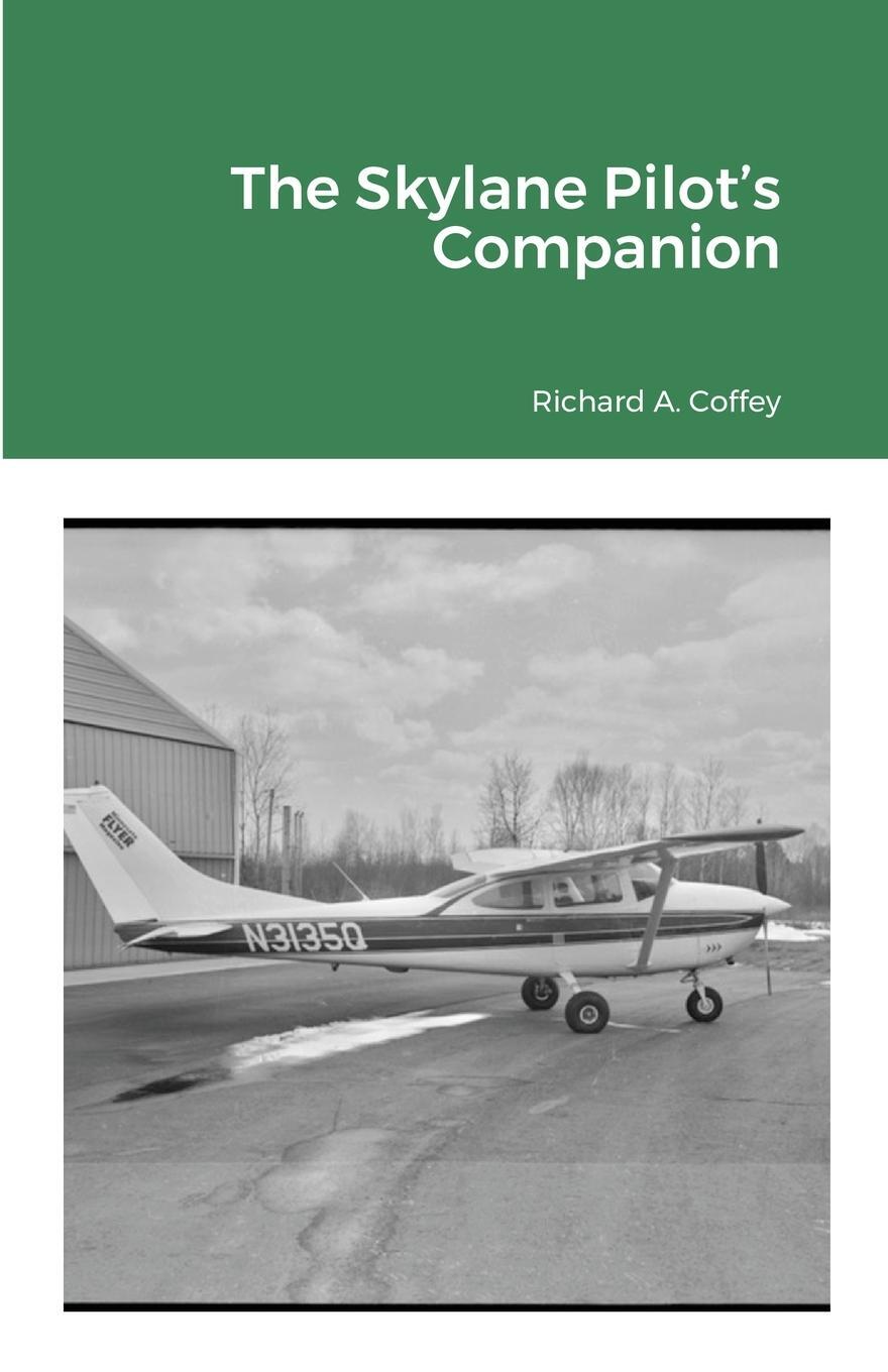 Cover: 9781716059254 | Skylane Pilot's Companion | Richard A. Coffey | Taschenbuch | Englisch