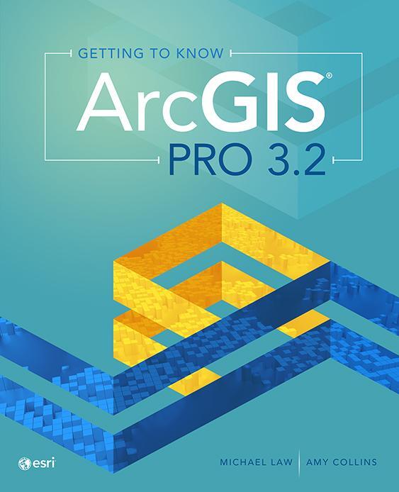 Cover: 9781589487772 | Getting to Know ArcGIS Pro 3.2 | Amy Collins (u. a.) | Taschenbuch