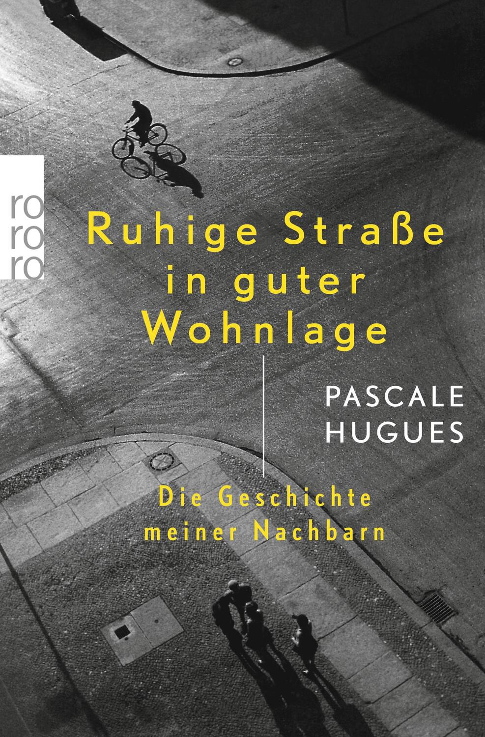 Cover: 9783499630064 | Ruhige Straße in guter Wohnlage | Die Geschichte meiner Nachbarn