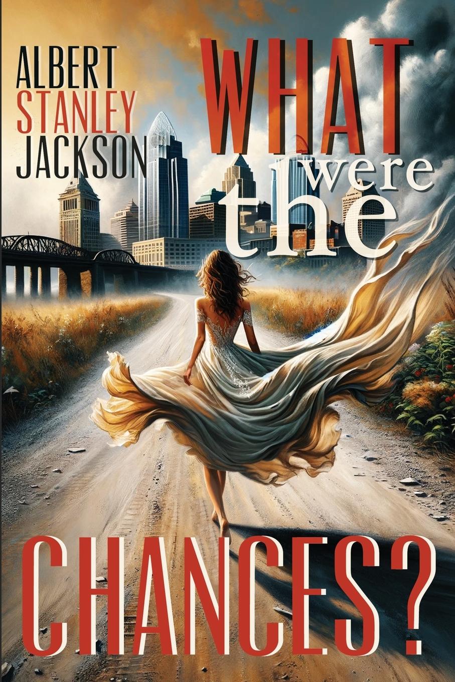 Cover: 9798989042401 | What Were The Chances? | Albert S Stanley Jackson | Taschenbuch | 2023