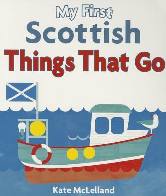 Cover: 9781782501831 | My First Scottish Things That Go | Buch | Wee Kelpies | Englisch