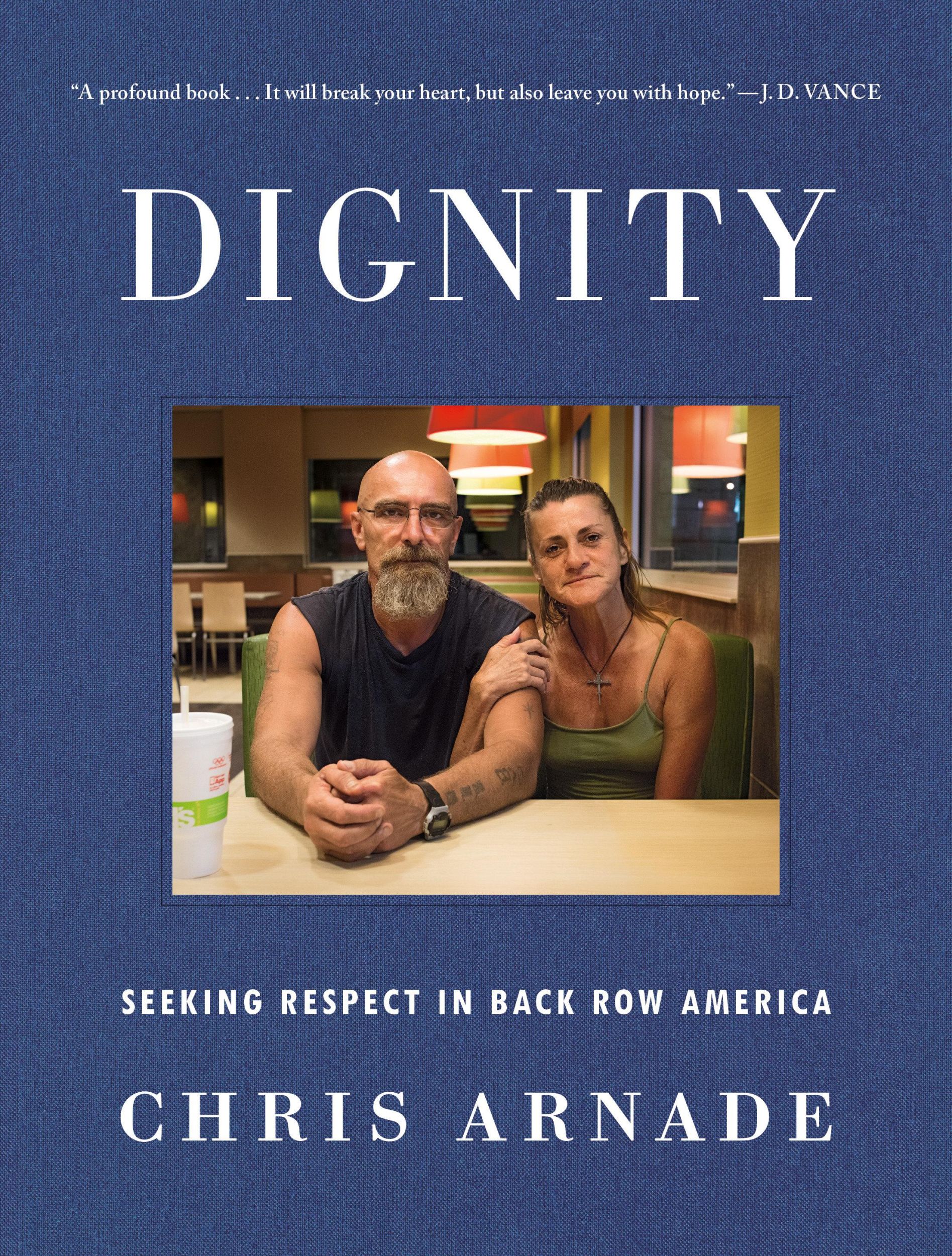 Cover: 9780525534730 | Dignity | Seeking Respect in Back Row America | Chris Arnade | Buch