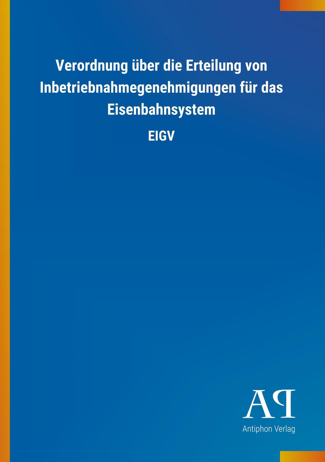 Cover: 9783731442912 | Verordnung über die Erteilung von Inbetriebnahmegenehmigungen für...