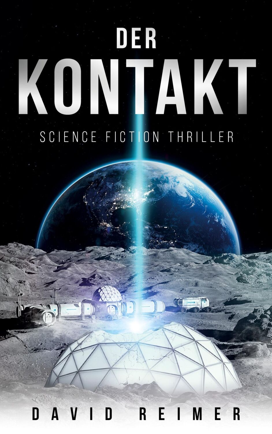 Cover: 9783759735492 | Der Kontakt: Science Fiction Thriller | David Reimer | Taschenbuch