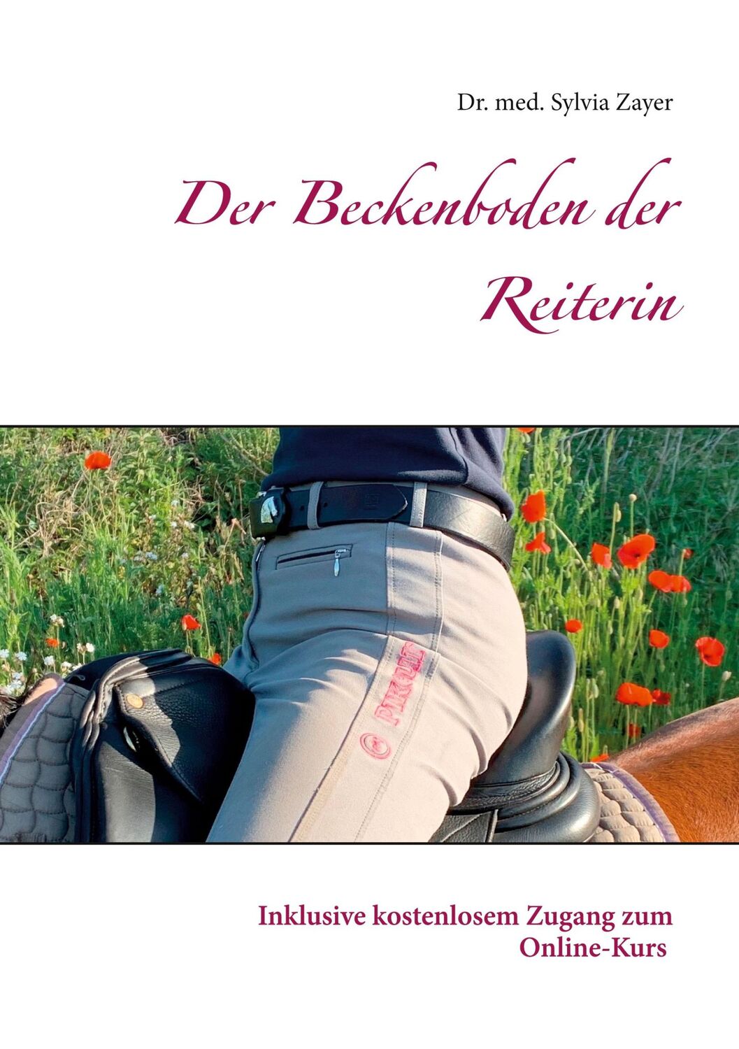 Cover: 9783751934145 | Der Beckenboden der Reiterin | Sylvia Zayer | Taschenbuch | Paperback