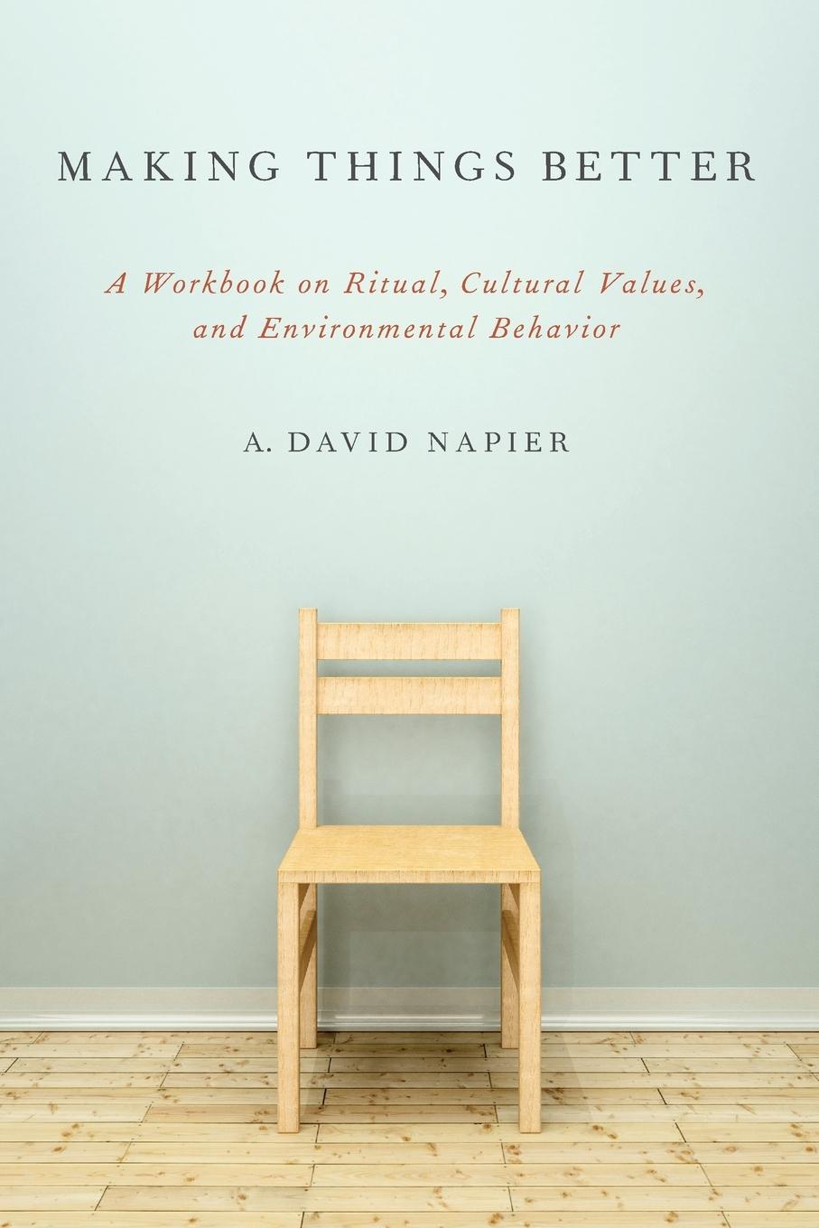 Cover: 9780199969364 | Making Things Better | A. David Napier | Taschenbuch | Englisch | 2013