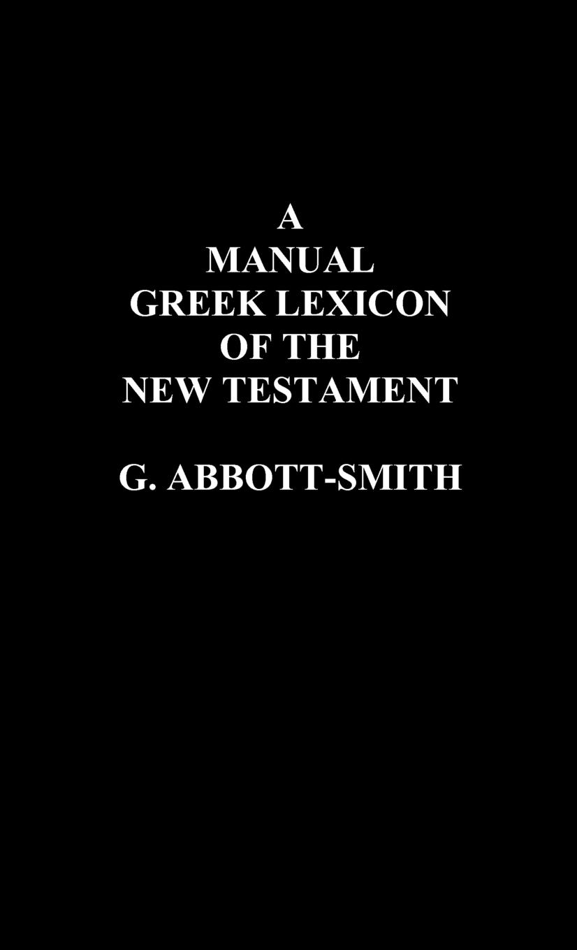 Cover: 9781849023962 | A Manual Greek Lexicon of the New Testament | George Abbott-Smith