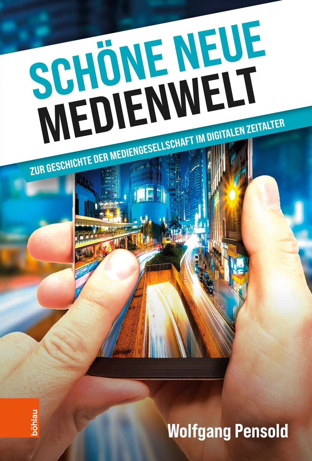 Cover: 9783205218005 | Schöne neue Medienwelt | Wolfgang Pensold | Buch | 222 S. | Deutsch