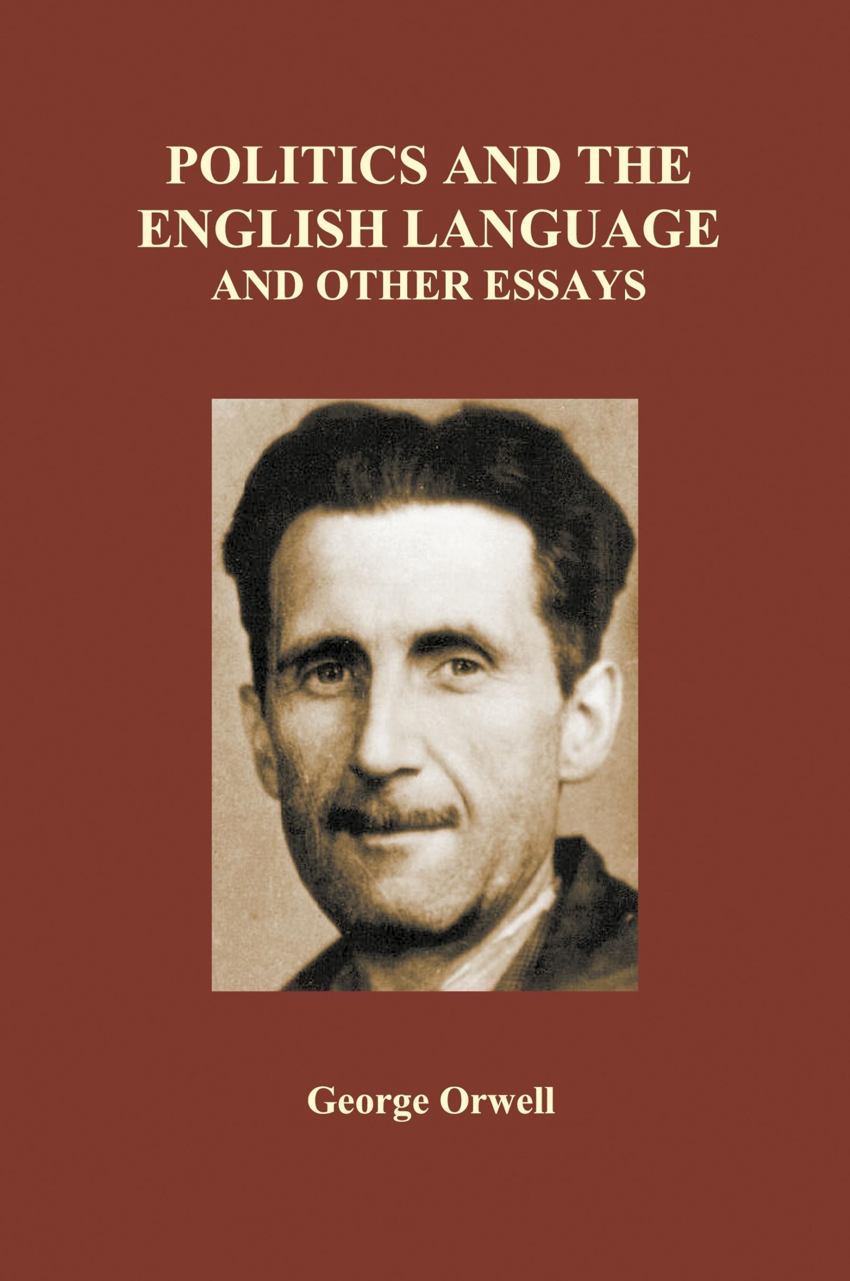 Cover: 9781849028363 | Politics and the English Language and Other Essays (Paperback) | Buch