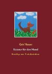 Cover: 9783839123584 | Kräuter für den Hund | Ratschläge einer Tierheilpraktikerin | Nusser