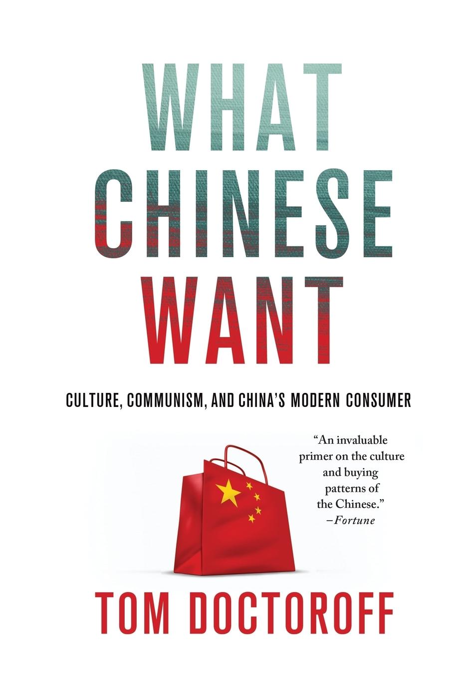 Cover: 9781137278357 | WHAT CHINESE WANT | Tom Doctoroff | Taschenbuch | Englisch | 2013