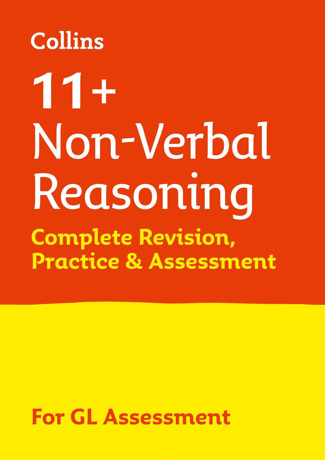 Cover: 9780008398873 | 11+ Non-Verbal Reasoning Complete Revision, Practice &amp; Assessment...