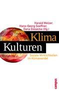 Cover: 9783593391953 | KlimaKulturen | Soziale Wirklichkeiten im Klimawandel | Harald Welzer