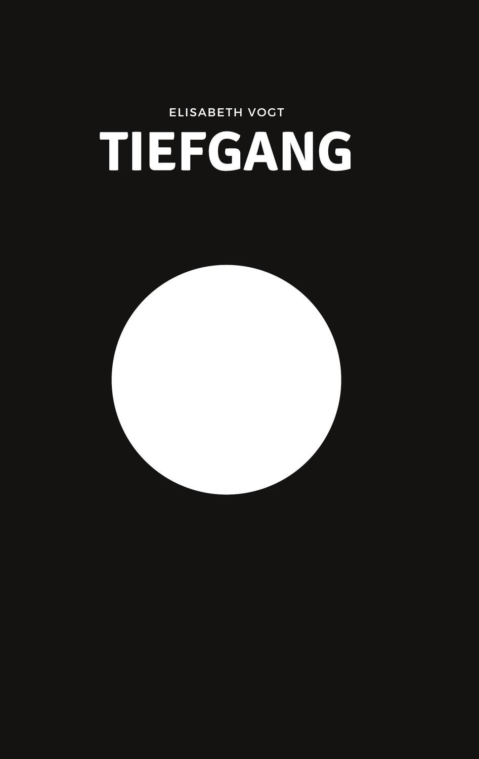 Cover: 9783753462547 | Tiefgang | Elisabeth Vogt | Taschenbuch | Books on Demand