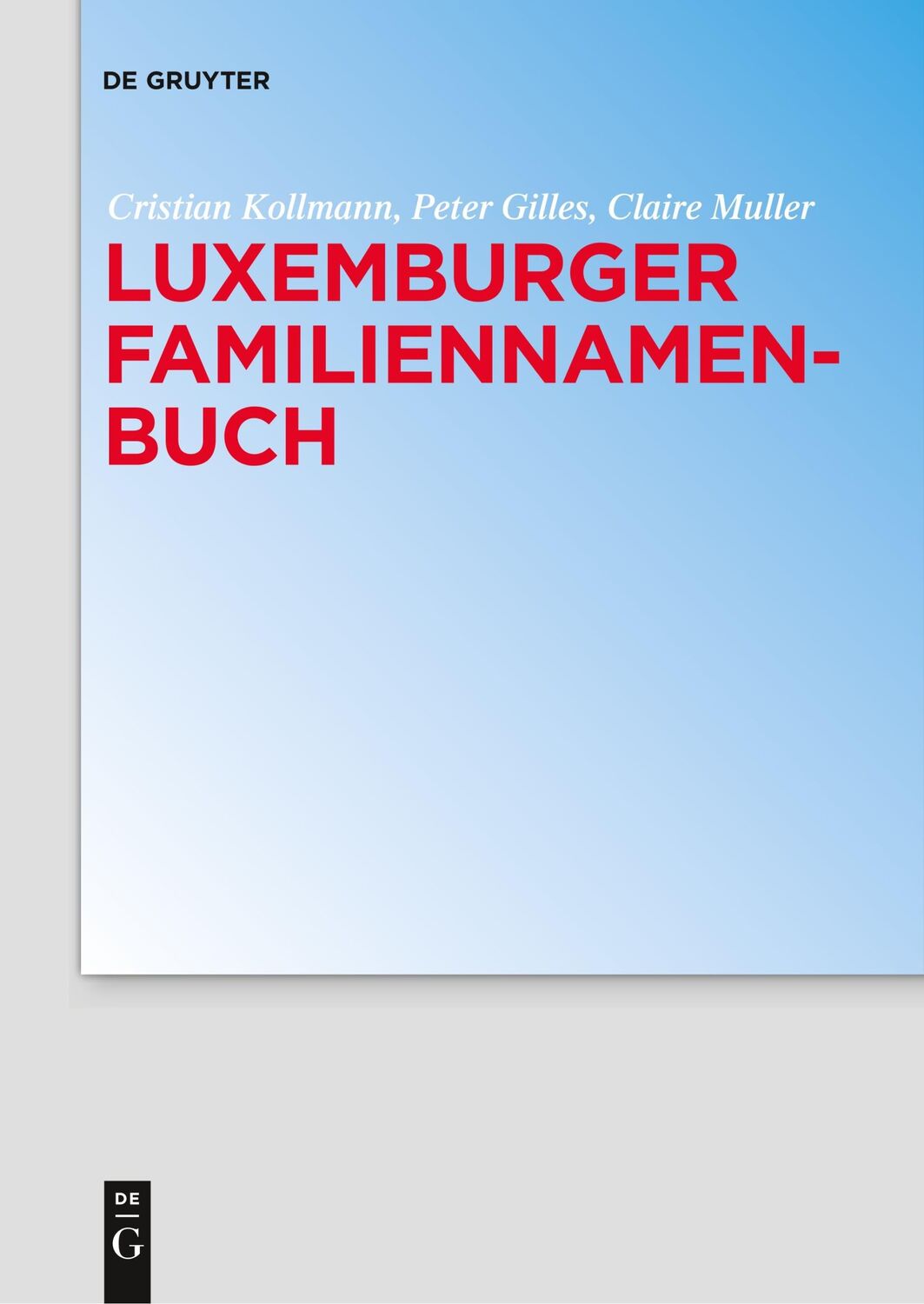 Cover: 9783110635331 | Luxemburger Familiennamenbuch | Cristian Kollmann (u. a.) | Buch | XII