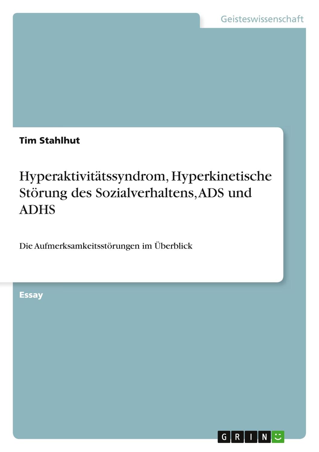 Cover: 9783656876380 | Hyperaktivitätssyndrom, Hyperkinetische Störung des...