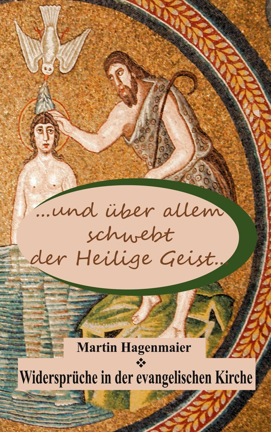 Cover: 9783751904414 | ... und über allem schwebt der Heilige Geist ... | Martin Hagenmaier