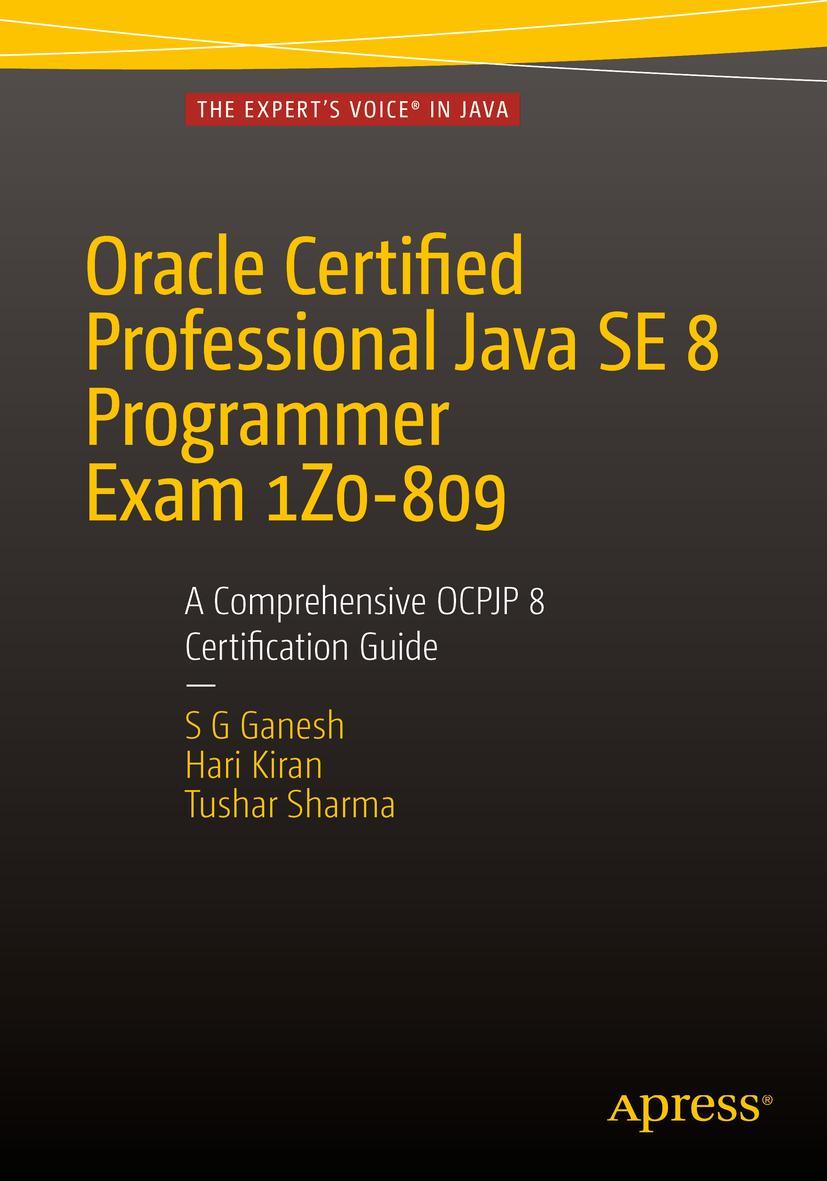 Cover: 9781484218358 | Oracle Certified Professional Java SE 8 Programmer Exam 1Z0-809: A...