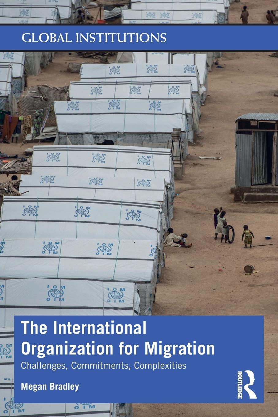 Cover: 9781138818965 | The International Organization for Migration | Megan Bradley | Buch