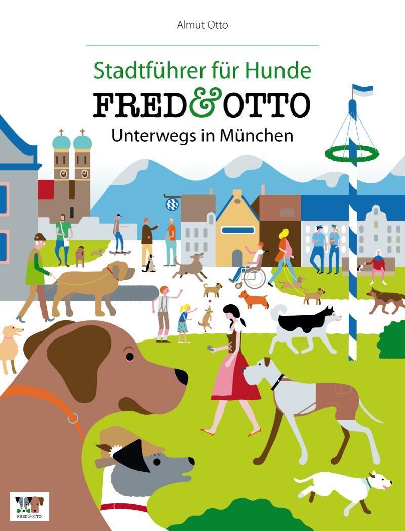 Cover: 9783981532173 | Fred &amp; Otto: Unterwegs in München | Almut Otto | Taschenbuch | 200 S.