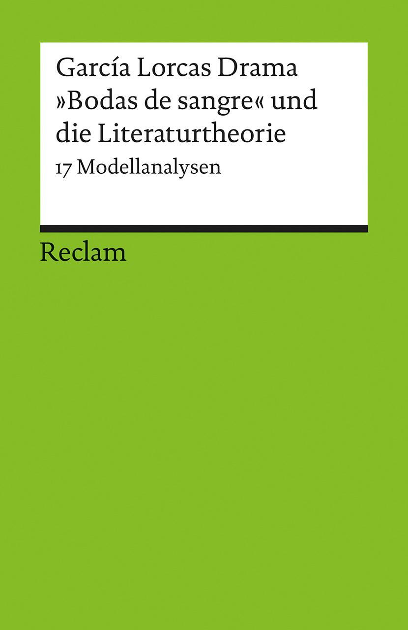 Cover: 9783150176894 | García Lorcas Drama »Bodas de sangre« und die Literaturtheorie | Buch