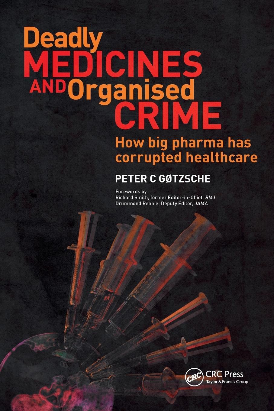 Cover: 9781846198847 | Deadly Medicines and Organised Crime | Peter Gotzsche | Taschenbuch