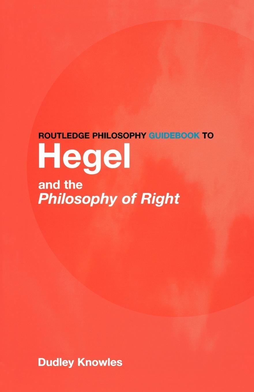 Cover: 9780415165785 | Routledge Philosophy GuideBook to Hegel and the Philosophy of Right