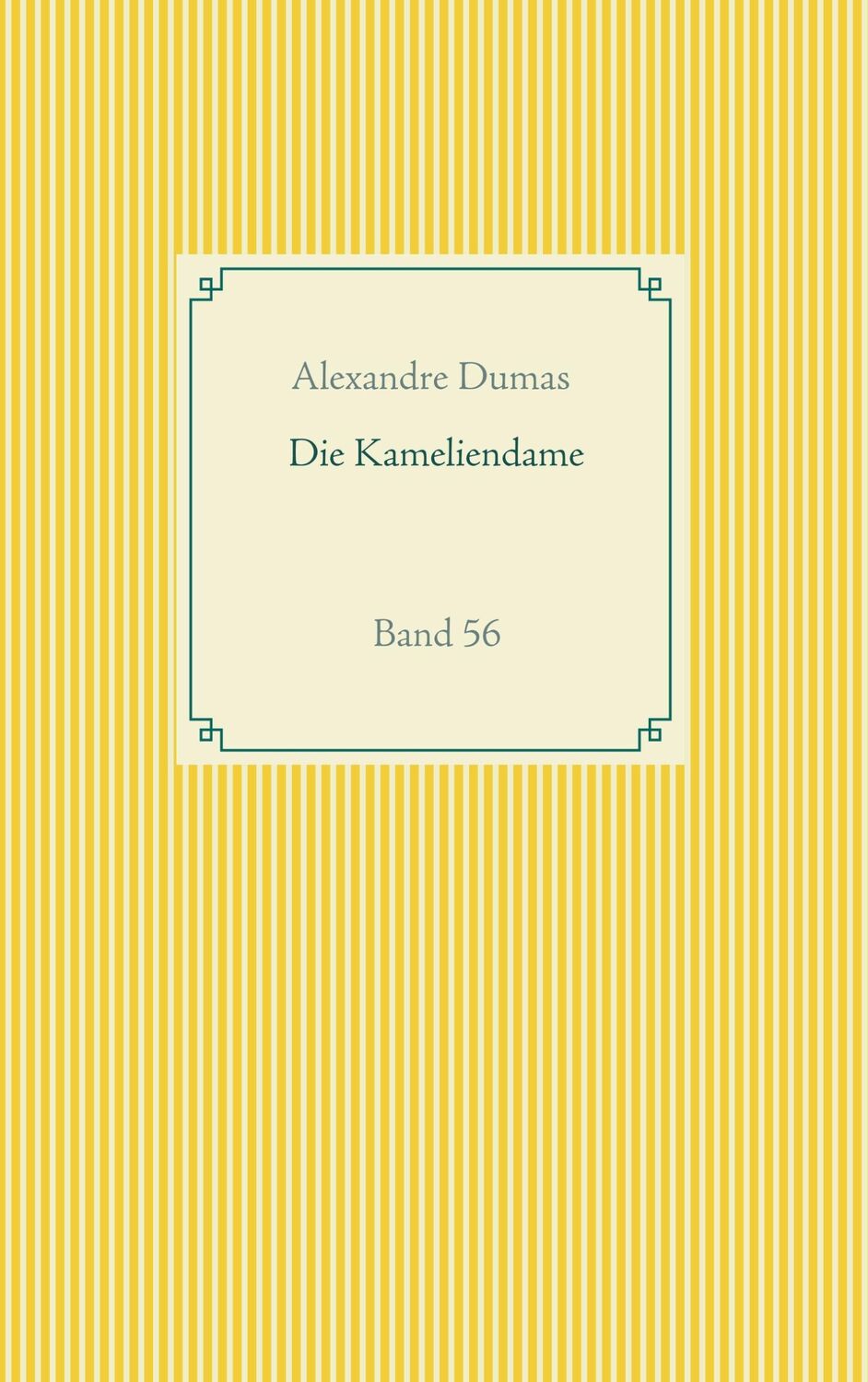 Cover: 9783751907651 | Die Kameliendame | Band 56 | Alexandre Dumas | Taschenbuch | Paperback