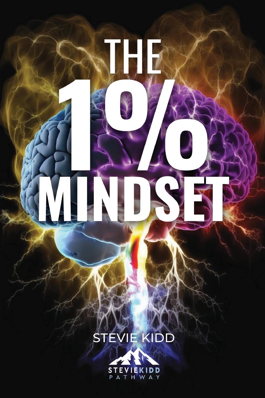 Cover: 9781739857301 | The 1% Mindset | The Stevie Kidd Pathway | Stevie Kidd | Taschenbuch