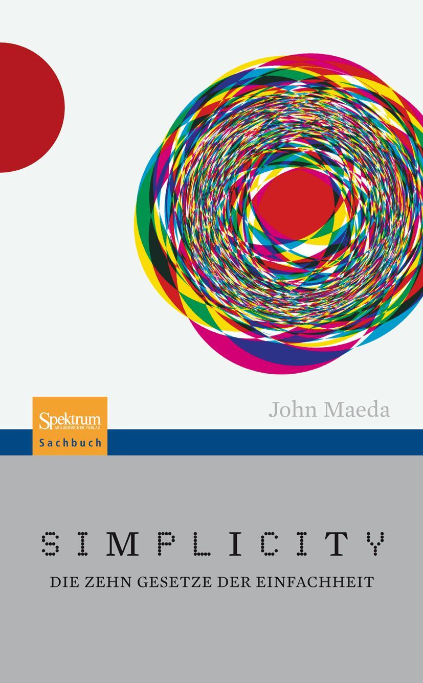 Cover: 9783827430595 | Simplicity | Die zehn Gesetze der Einfachheit | John Maeda | Buch | XX