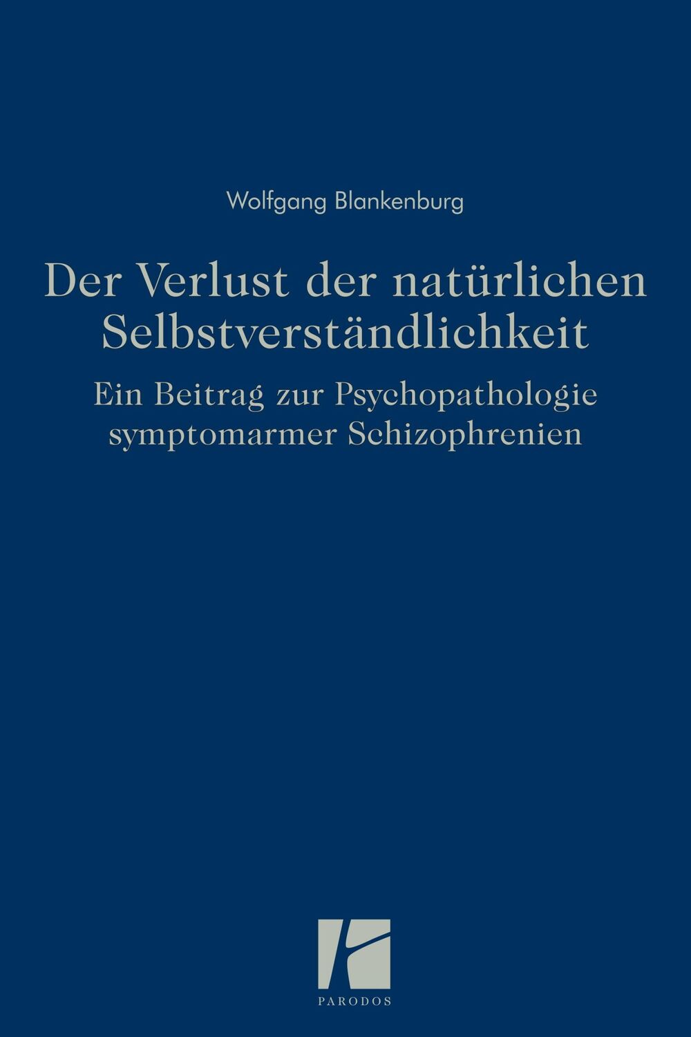 Cover: 9783938880579 | Der Verlust der natürlichen Selbstverständlichkeit | Blankenburg