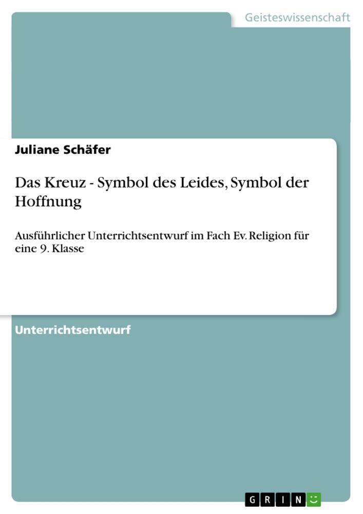 Cover: 9783640627264 | Das Kreuz - Symbol des Leides, Symbol der Hoffnung | Juliane Schäfer