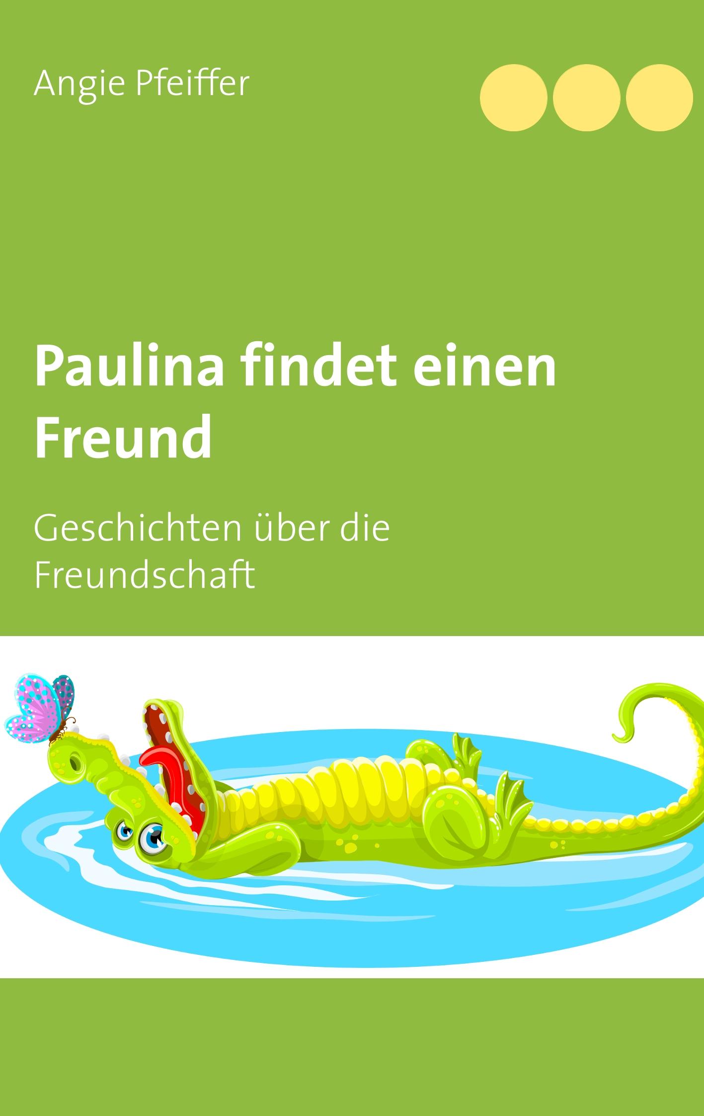 Cover: 9783752841749 | Paulina findet einen Freund | Geschichten über die Freundschaft | Buch