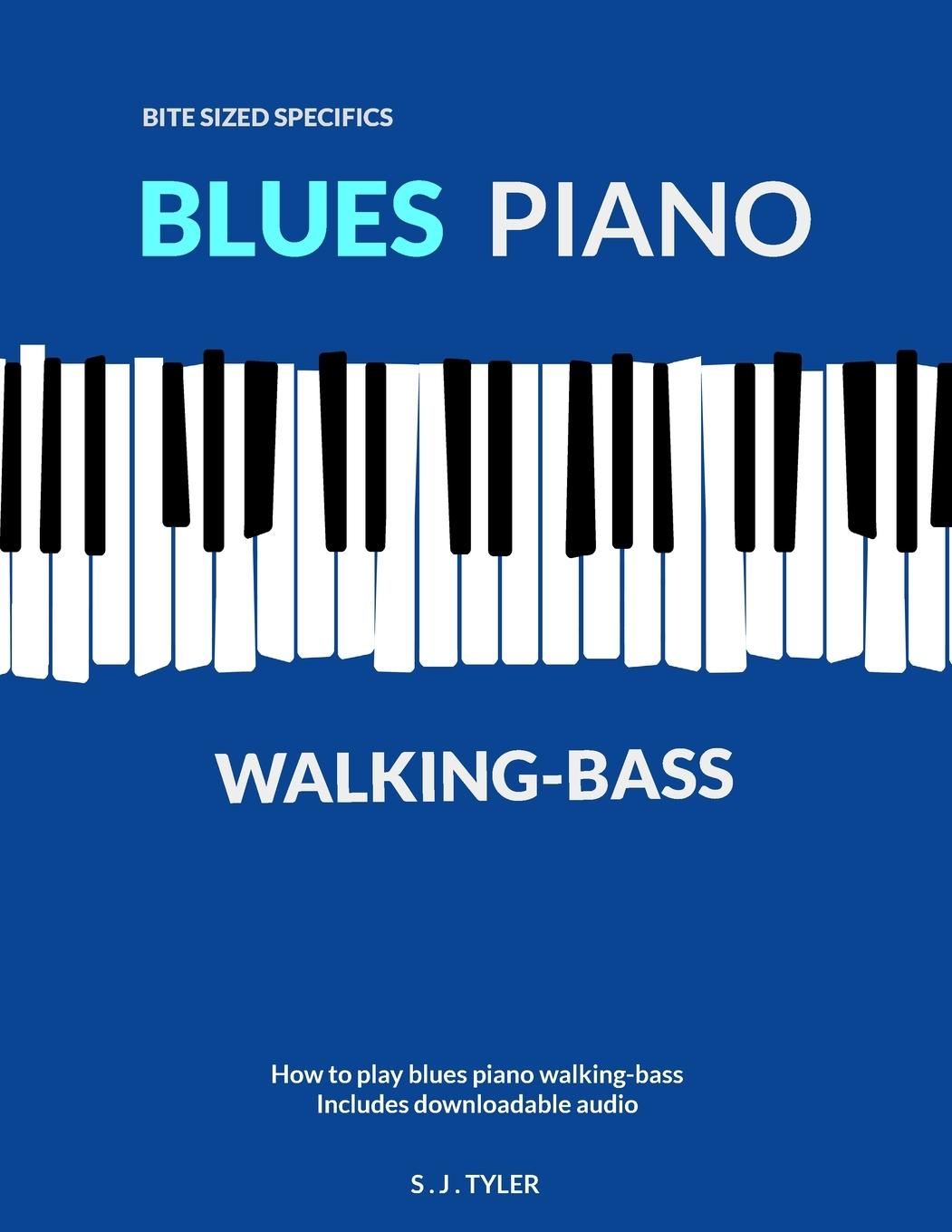 Cover: 9781919611891 | Blues Piano Walking-Bass | S J Tyler | Taschenbuch | Paperback | 2023