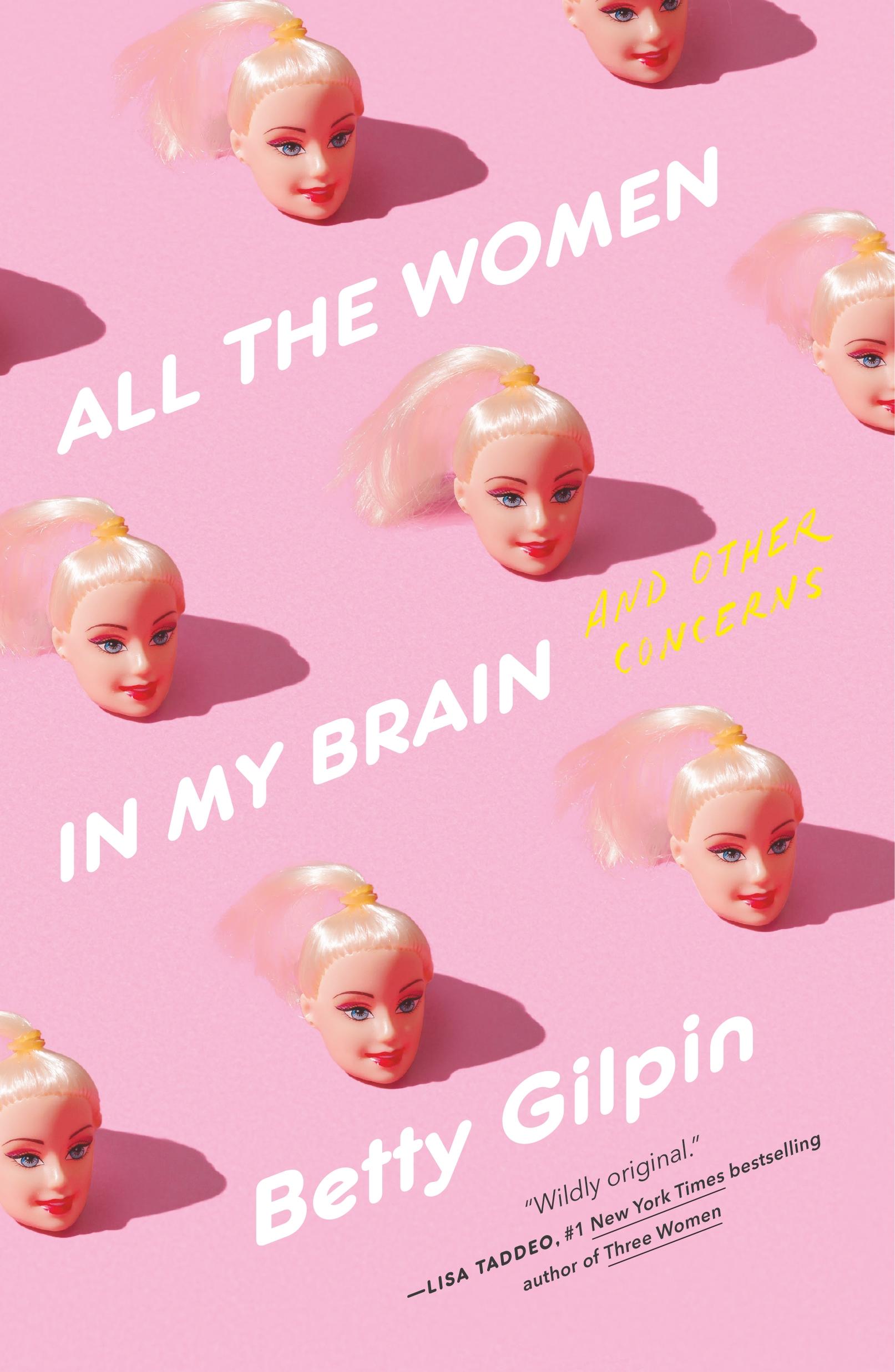 Autor: 9781250832665 | All the Women in My Brain | And Other Concerns | Betty Gilpin | Buch