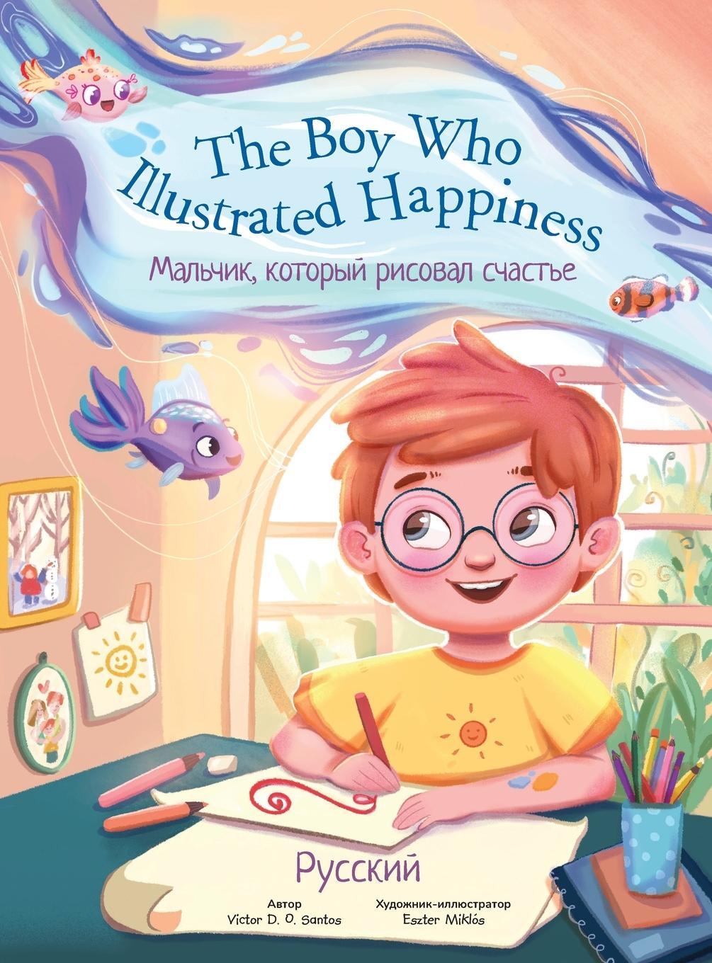 Cover: 9781649621153 | The Boy Who Illustrated Happiness - Russian Edition | Santos | Buch