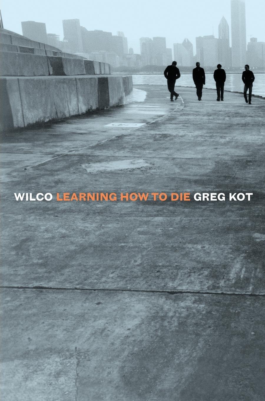 Cover: 9780767915588 | Wilco | Learning How to Die | Greg Kot | Taschenbuch | Englisch | 2004