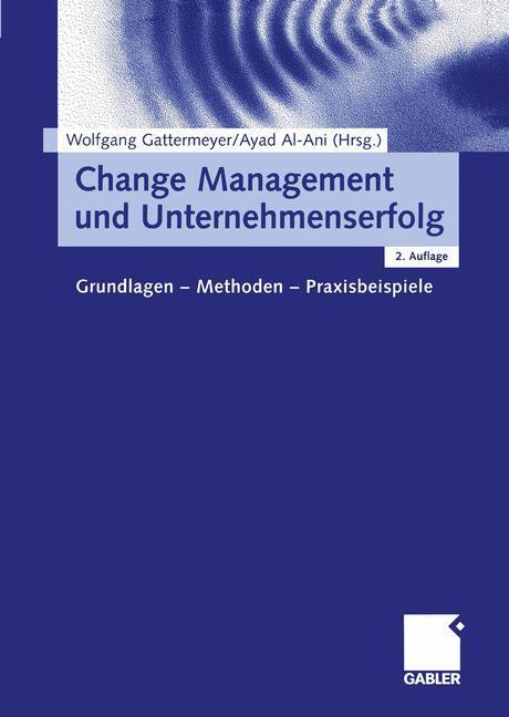 Cover: 9783409215015 | Change Management und Unternehmenserfolg | Ayad Al-Ani (u. a.) | Buch