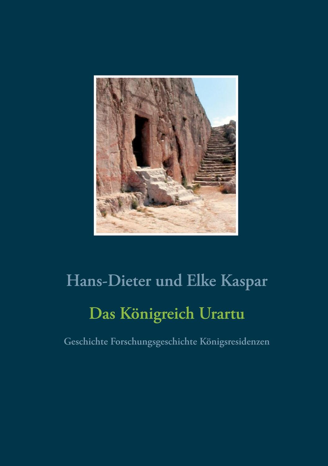 Cover: 9783754300251 | Das Königreich Urartu | Hans-Dieter Und Elke Kaspar | Buch | 352 S.