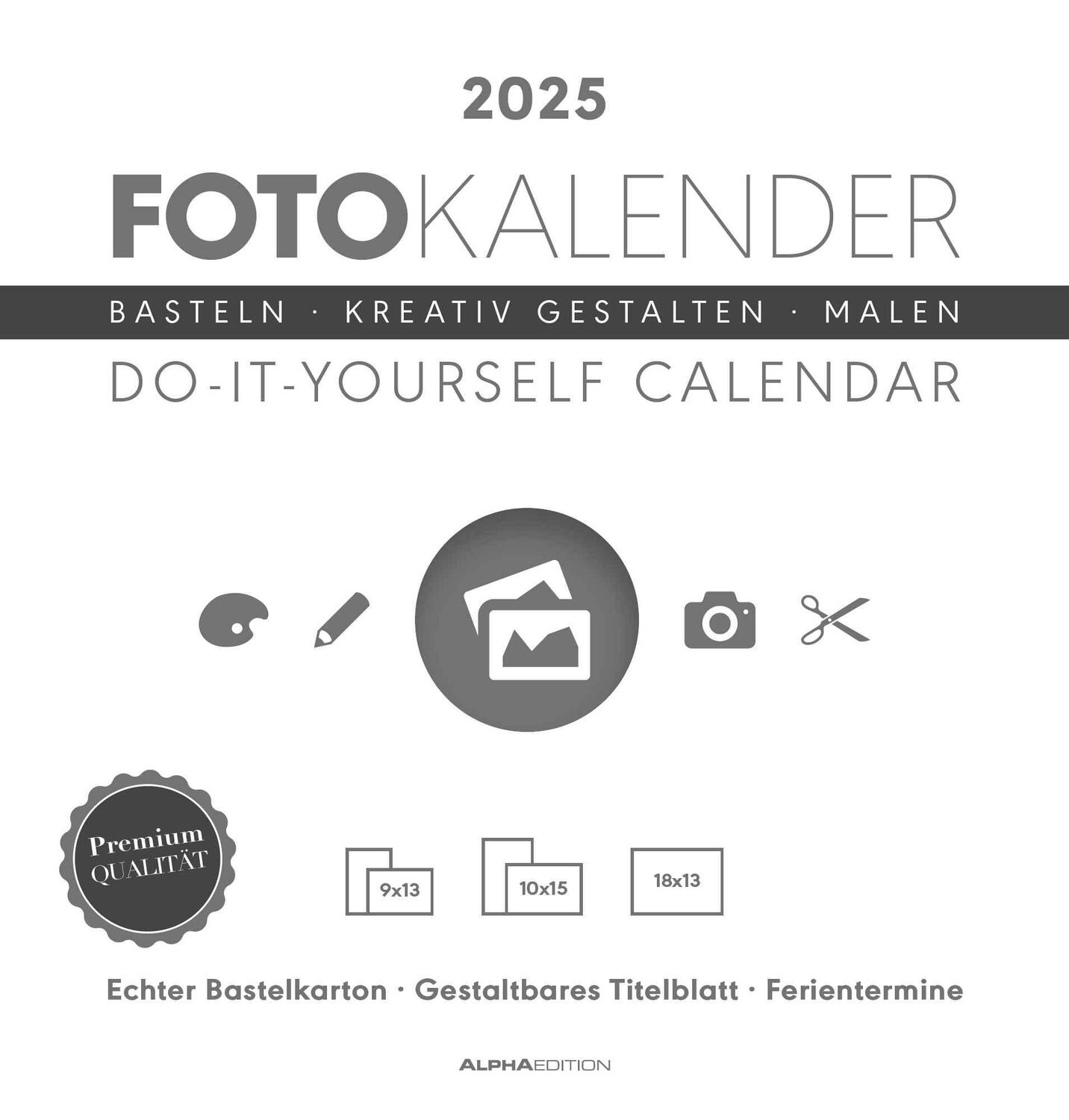 Cover: 4251732341923 | Foto-Bastelkalender weiß 2025 - Do it yourself calendar 21x22 cm -...