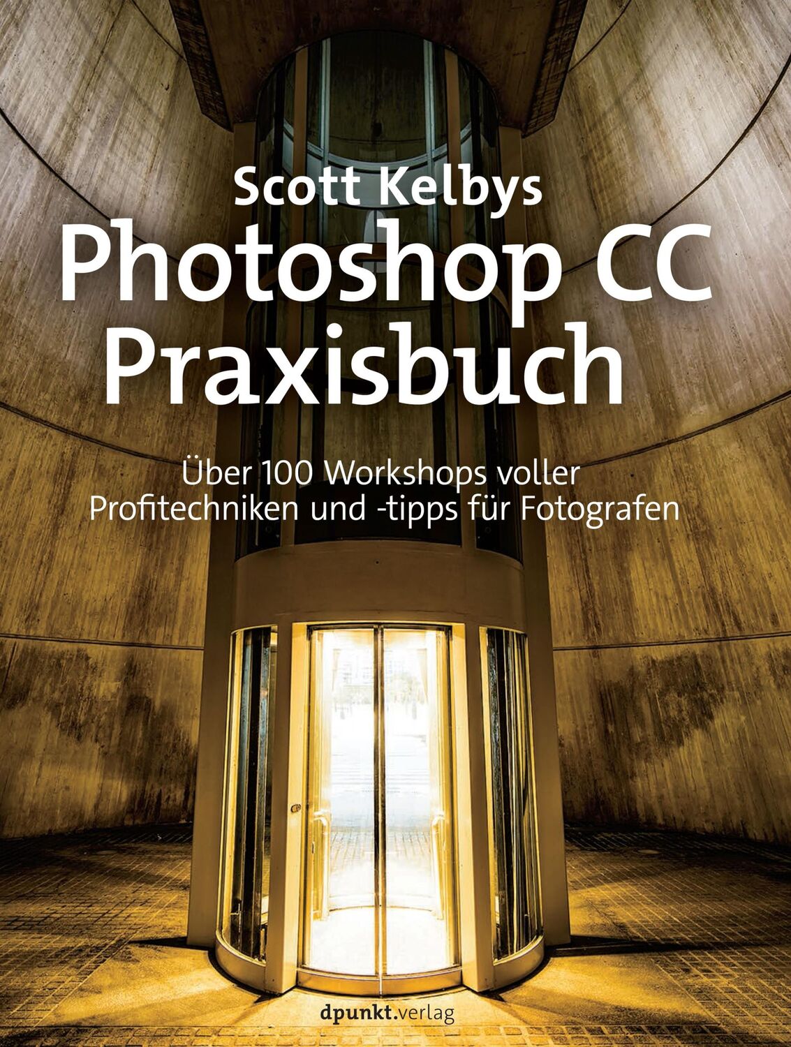 Cover: 9783864905070 | Photoshop CC-Praxisbuch | Scott Kelby | Buch | 332 S. | Deutsch | 2017