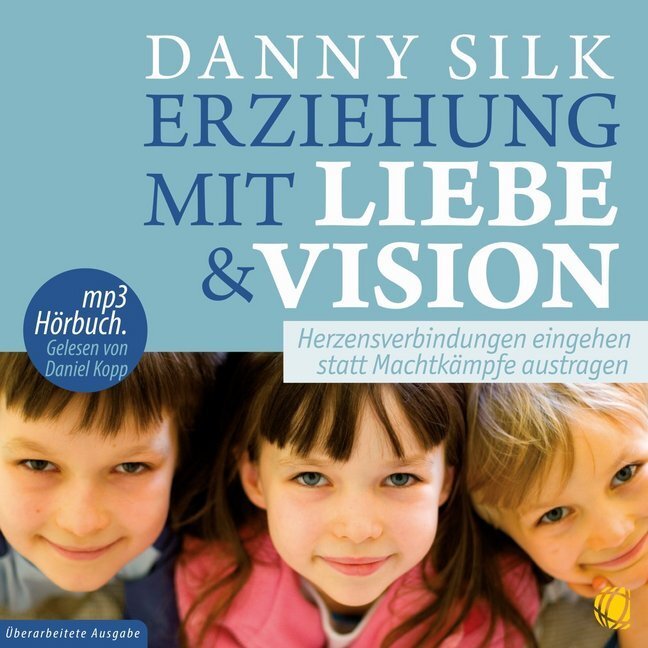 Cover: 9783955780029 | Erziehung mit Liebe und Vision, Audio-CD, MP3 | Danny Silk | Audio-CD