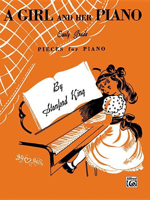 Cover: 9780769239057 | A Girl and Her Piano | Stanford King | Taschenbuch | Buch | Englisch