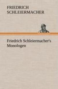 Cover: 9783847261094 | Friedrich Schleiermacher's Monologen | Friedrich Schleiermacher | Buch